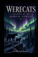 WERECATS: Shadows of the Boreal Forest B0HFNDB5W3 Book Cover