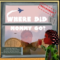 Where Did Mommy Go?: Deployment Version (Adventures of Mommy & Me) B08F6DJC62 Book Cover