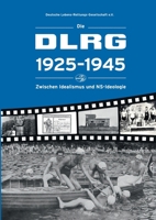 Die DLRG 1925-1945 - Zwischen Idealismus und NS-Ideologie (German Edition) 3819251626 Book Cover