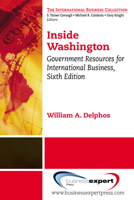 Inside Washington: Government Resources for International Business, Sixth Edition 1606492926 Book Cover