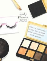 Daily Planner 2020: ONE DAY PER PAGE / Everyday Time Schedule Planning - Trackers, Task Lists, Goals and Gratitude Section (included Yearly and MONTHLY CALENDARS) - Cover of Make Up Beauty - Large, 42 1709868384 Book Cover