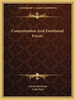 Concentration And Emotional Forces 1425460003 Book Cover