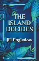 The Island Decides 0976513684 Book Cover