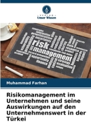 Risikomanagement im Unternehmen und seine Auswirkungen auf den Unternehmenswert in der Türkei 6207149106 Book Cover