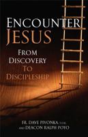 Encounter Jesus: From Discovery to Discipleship: From Discovery to Discipleship 161636789X Book Cover