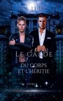 Le Garde Du Corps ET L'Heritie (French Edition) B0H2891C29 Book Cover
