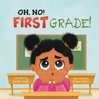 OH, NO! FIRST GRADE! B0C2SVRQ37 Book Cover