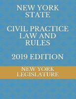 New York State Civil Practice Law and Rules 2019 Edition 1097208605 Book Cover