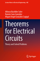 Theorems for Electrical Circuits: Theory and Solved Problems (Lecture Notes in Electrical Engineering, 485) 3031749081 Book Cover