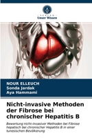 Nicht-invasive Methoden der Fibrose bei chronischer Hepatitis B 6200871140 Book Cover