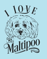 I Love My Maltipoo: Maltipoo Gift - 2020 Planner Weekly and Monthly Featuring a Cute Dog on a Aqua Background - Dog Planner 2020 1676754075 Book Cover