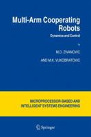 Multi-Arm Cooperating Robots: Dynamics and Control 140204268X Book Cover