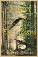 Eagles and Evergreens: A Rural Maine Childhood 1943424381 Book Cover