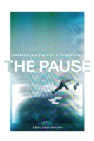 The Pause: Experiencing the COVID-19 Pandemic 0228020816 Book Cover