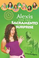 Alexis and the Sacramento Surprise 1602602700 Book Cover
