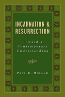 Incarnation and Resurrection: Toward a Contemporary Understanding 0802809987 Book Cover