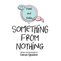Hank and Stella in Something from Nothing 1633372103 Book Cover