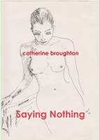 Saying Nothing 147167813X Book Cover