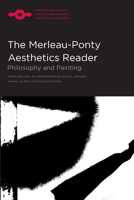 The Merleau-Ponty Aesthetics Reader: Philosophy and Painting (SPEP) 0810110741 Book Cover