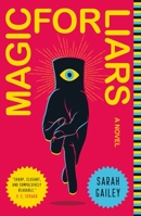 Magic for Liars 1250174619 Book Cover