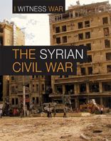 The Syrian Civil War 1502634325 Book Cover