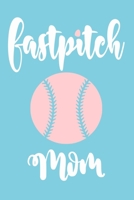 Fastpitch Mom: Blank Lined Notebook Journal: Baseball Mom Mothers Mommy Gifts Journal 6x9 110 Blank Pages Plain White Paper Soft Cover Book 1707896275 Book Cover