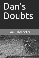 Dan's Doubts 1073727343 Book Cover