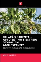 Relação Parental, Auto-Estima E Estreia Sexual Em Adolescentes 6204087843 Book Cover