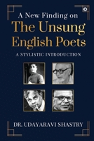 A New Finding on the Unsung English Poets: A Stylistic Introduction 1637146310 Book Cover