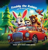Freddy the Rabbit and The Price of Wealth 1966902077 Book Cover