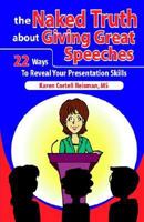 the Naked Truth about Giving Great Speeches 0976811006 Book Cover