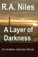 A Layer of Darkness 1502400065 Book Cover