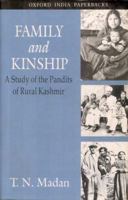 Family and Kinship: A Study of the Pandits of Rural Kashmir 0195621387 Book Cover