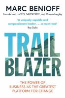 Trailblazer: The Power of Business as the Greatest Platform for Change 1984825194 Book Cover