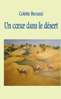Un coeur dans le désert (French Edition) 2322156531 Book Cover