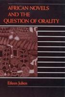 African Novels and the Question of Orality 0253331013 Book Cover