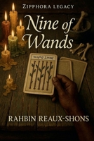 Nine of Wands: Zipphora Legacy B0FR945D4R Book Cover