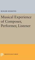The Musical Experience Of Composer, Performer, Listener 069102703X Book Cover