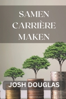 Samen Carrière maken B0C1J1LXQL Book Cover