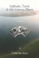 Solitude, Tarot & the Corona Blues 1639802401 Book Cover