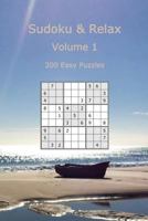 Sudoku & Relax, Volume 1: 200 Easy Puzzles 1542348250 Book Cover
