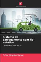 Sistema de carregamento sem fio estático: Carregamento solar sem fio (Portuguese Edition) 3838151402 Book Cover
