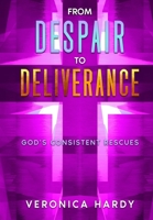 From Despair to Deliverance: God's Consistent Rescues B0CST8N983 Book Cover