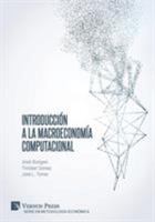 Introducción a la Macroeconomía Computacional (Serie En Metodología Económica) 8417332022 Book Cover