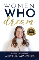 Women Who Dream- Daydream Believer 1957124415 Book Cover