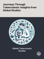 Journeys Through Tuberculosis: Insights From Global Studies 102289739X Book Cover