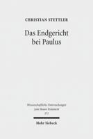 Das Endgericht Bei Paulus: Framesemantische Und Exegetische Studien Zur Paulinischen Eschatologie Und Soterologie 3161550072 Book Cover