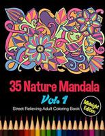 35 Nature Mandala: Midnight Edition Street Relieving Adult Coloring Book Vol. 1: 35 Unique Natural Mandala Designs and Stress Relieving Patterns for Adult Relaxation, Meditation, and Happiness 1985254034 Book Cover