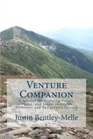 Venture Companion: A Journal for Defining Values, Vision, and Intent to Enable Authentic and Sustainable Growth 1508503524 Book Cover