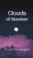 Clouds of Slumber 9916905924 Book Cover